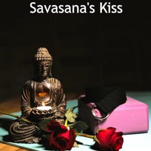Savasana's Kiss: A Yoga Love Story (English Edition) - Robbin, RC (CDs)