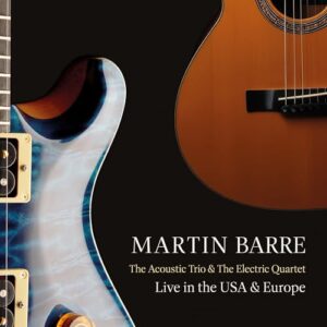 The Acoustic Trio And The Electric Quartet Live In The USA And Europe - Barre, Martin (CDs)