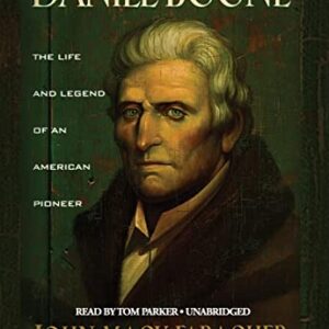 Daniel Boone: The Life and Legend of an American Pioneer - Faragher, Professor John Mack (CDs)