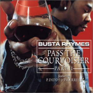 Pass the Courvoisier - Busta Rhymes Ft P Diddy (CDs)