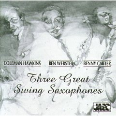 Three Great Swing Saxophones - Ben Webster (CDs)
