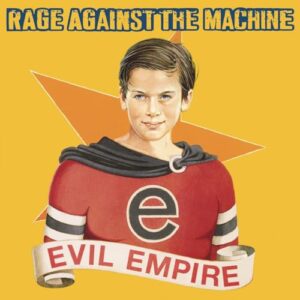 Rage Against The Machine - Evil Empire - Rage Against The Machine (Discos de Vinil)