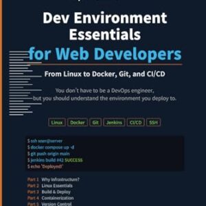 Dev Environment Essentials for Web Developers: From Linux to Docker, Git, and CI/CD - A Practical Setup Guide - Byung Hong, Yoo (CDs)