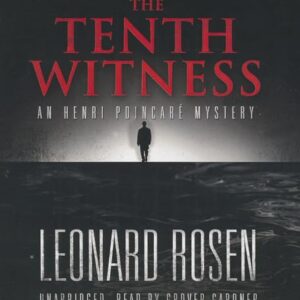 The Tenth Witness: An Henri Poincaré Mystery: 2 - Rosen, Leonard (CDs)
