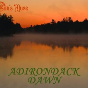 Sun's Muse - Adirondack Dawn (CD) - Sun's Muse (CDs)