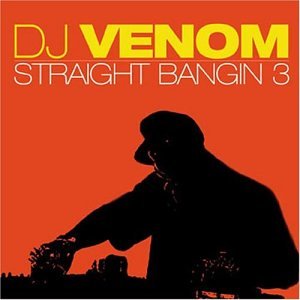 STRAIGHT BANGIN 3 - DJ Venom (CDs)