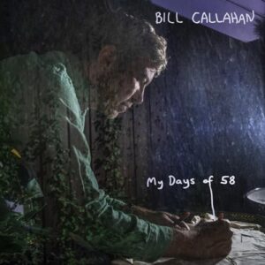 My Days of 58 - Bill Callahan (CDs)
