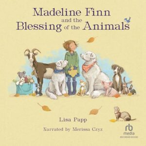 Madeline Finn and the Blessing of the Animals - Papp, Lisa (CDs)