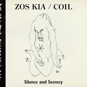 Silence And Secrecy - Zos Kia / Coil (CDs)