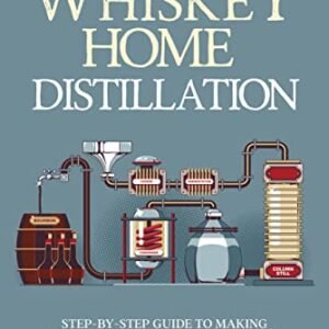 All American Whiskey Home Distillation: Step-by-Step Guide to Making Whiskey, Bourbon, and Rye in Your Own Distillery (English Edition) - Reeve, Martin (Bebidas)