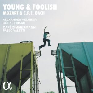 Mozart & C.P.E. Bach: Young & Foolish - Pablo Valetti (CDs)