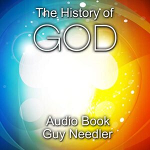 The History of God (Audio CD) - Guy Needler (CDs)