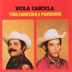 Tião Carreiro E Pardinho - Viola Cabocla [CD] - Tião Carreiro E Pardinho (CDs)