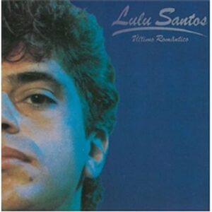 Lulu Santos - Ultimo Romantico I [CD] - Lulu Santos (CDs)