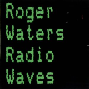 Radio Waves - Roger Waters (CDs)