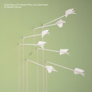 Good News For People Who Love Bad News by Modest Mouse (2004) Audio CD (CDs)