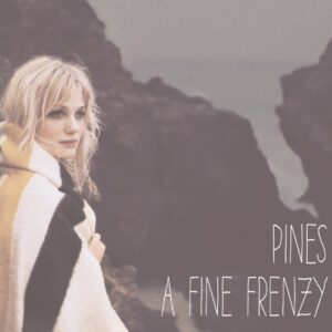 Pines - Fine Frenzy (CDs)