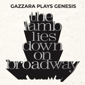The Lamb Lies Down On Brodway (2CD) - Gazzara Plays Genesis (CDs)