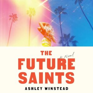 The Future Saints - Winstead, Ashley (CDs)