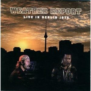 Live In Berlin 1975 - Weather Report (CDs)