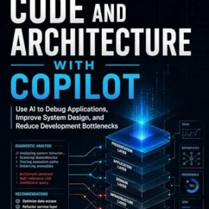 DIAGNOSING CODE AND ARCHITECTURE WITH COPILOT: Use AI to Debug Applications, Improve System Design, and Reduce Development Bottlenecks (English Edition) - Knox, Arden (CDs)