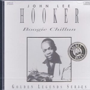 Golden Legends Series: Boogie Chillun [Audio CD] Hooker, John Lee (CDs)