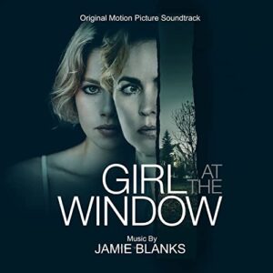 GIRL AT THE WINDOW OST - Jamie Blanks (CDs)