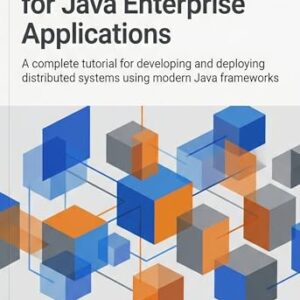 Building Microservices for Java Enterprise Applications: A complete tutorial for developing and deploying distributed systems using modern Java frameworks (English Edition) - Westwood, Willa (CDs)
