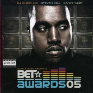 Presents Bet Awards 05 - DJ Whoo Kid & Kanye West (CDs)