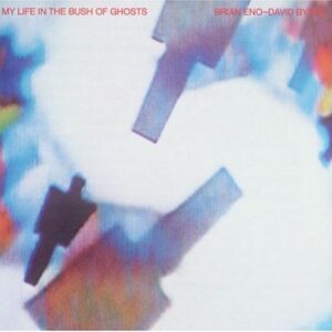 My Life in the Bush of Ghosts - David Byrne (CDs)