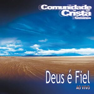 Cd.Deus E Fiel - Com Crista De Goiania - COMUNIDADE CRISTA DE GOIANIA (CDs)