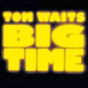 Big Time - TOM WAITS (CDs)