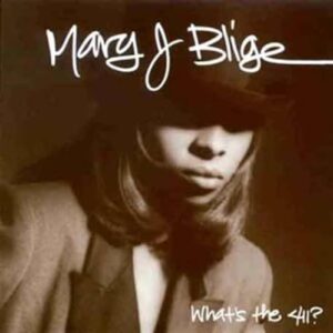 What's the 411 - Mary J Blige (CDs)