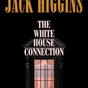 The White House Connection - Higgins, Jack (CDs)