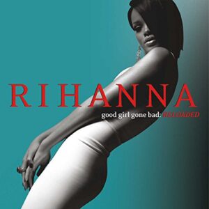 Good Girl Gone Bad: Reloaded - Rihanna (CDs)