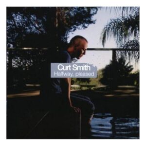 Halfway, Pleased - Smith, Curt (CDs)