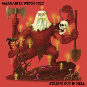 Strung Out In Hell - Margarita Witch Cult (CDs)