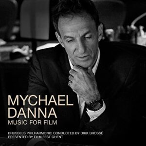 Mychael Danna - Music For Film - Brussels Philharmonic; Dirk Brosse (CDs)