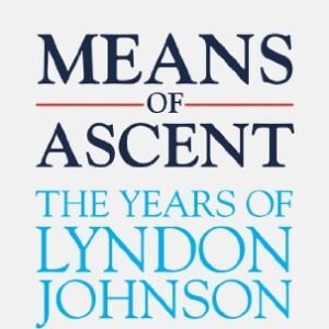 Means of Ascent - Caro, Robert A. (CDs)