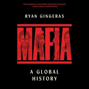 Mafia: A Global History - Gingeras, Ryan (CDs)