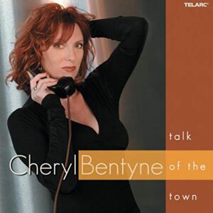 Talk of the Town - Bentyne, Cheryl (CDs)