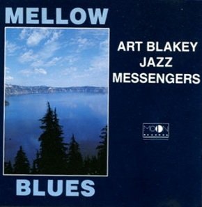 Mellow Blues - Art  Blakey & Jazz Messengers (CDs)