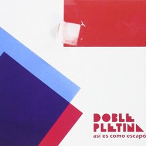 DOBLE PLETINA - ASI ES COMO ESCAPO (CDs)