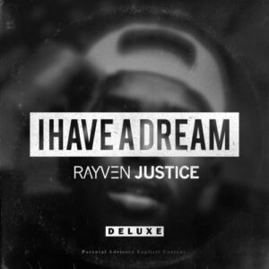 I Have a Dream - Rayven Justice (CDs)