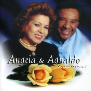 Angela & Agnaldo Sucesso Sempre - Angela Maria & Agnaldo Timoteo (CDs)