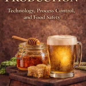 HONEY BEER PRODUCTION: Technology, Process Control, and Food Safety - VENANZI, LILIANA H. (Cervejas)