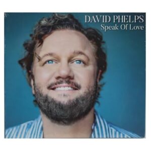 David Phelps Speak Of Love NEW CD Christian Contemporary Music - David Phelps (CDs)