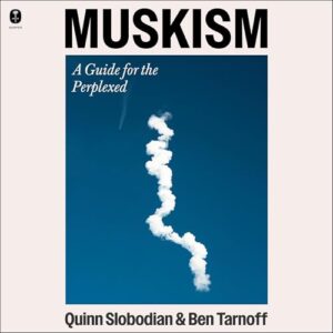 Muskism: A Guide for the Perplexed - Slobodian, Quinn (CDs)
