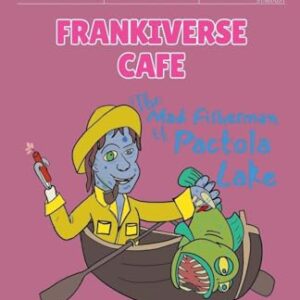The Mad Fisherman of Pactola Lake FrankiVerse Cafe Haunted Travel Guide South Dakota Edition - Overseth, Haleigh (Café)