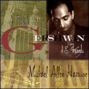 A Tribute to Gershwin & Friends - Gershwin, George (CDs)